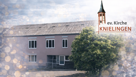 Quelle: Evangelische Pfarrgemeinde Knielingen