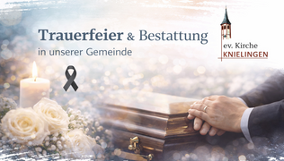 Quelle: Evangelische Pfarrgemeinde Knielingen